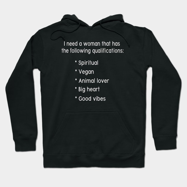 I need a woman... Hoodie by SCSDESIGNS